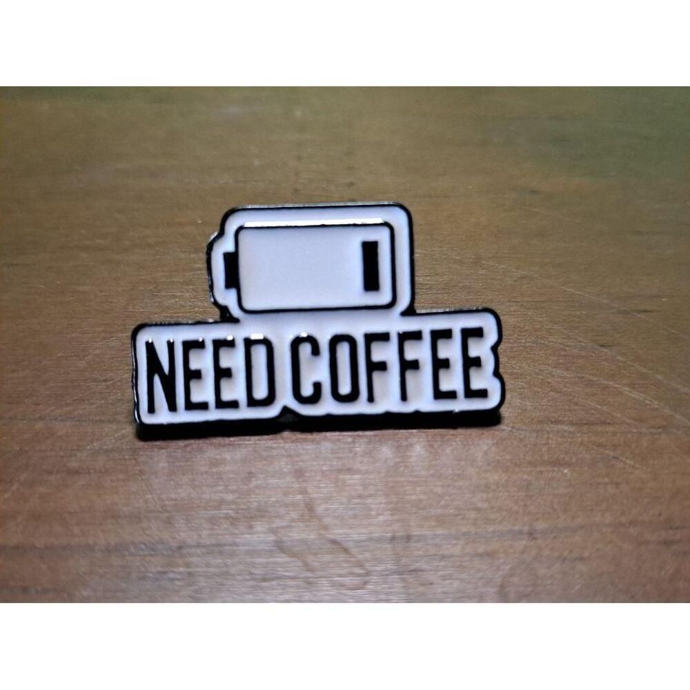 I Need Coffee/ Low Battery/Enamel Pin‎